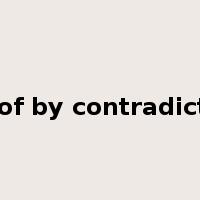 proof by contradiction是什么意思