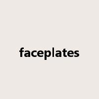 faceplates是什么意思