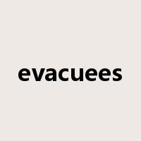 evacuees是什么意思