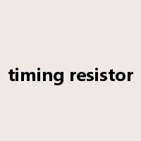 timing resistor是什么意思