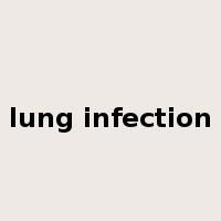 lung infection是什么意思