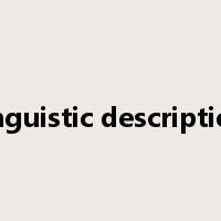 linguistic description是什么意思