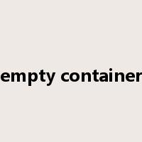 empty container是什么意思