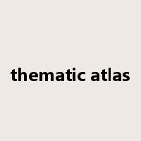 thematic atlas是什么意思