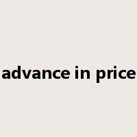 advance in price是什么意思