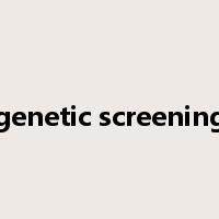 genetic screening是什么意思