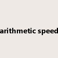 arithmetic speed是什么意思