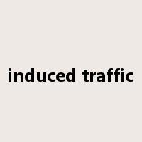 induced traffic是什么意思