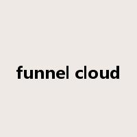 funnel cloud是什么意思