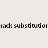 back substitution是什么意思