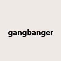 gangbanger是什么意思