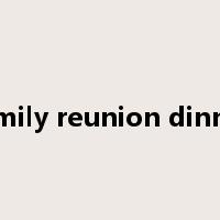 family reunion dinner是什么意思