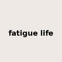fatigue life是什么意思