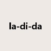 la-di-da是什么意思