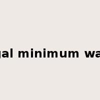 legal minimum wage是什么意思