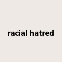 racial hatred是什么意思