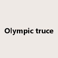 Olympic truce是什么意思