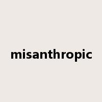 misanthropic是什么意思