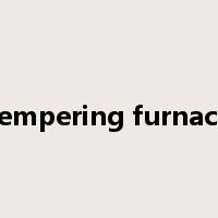 tempering furnace是什么意思