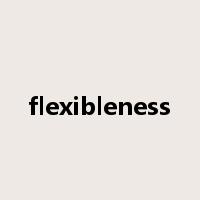 flexibleness是什么意思