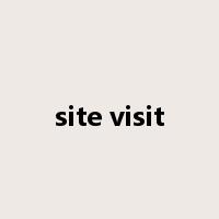 site visit是什么意思