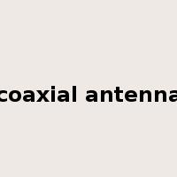 coaxial antenna是什么意思