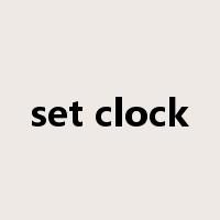 set clock是什么意思