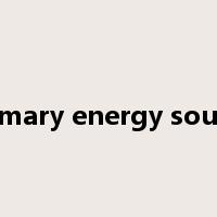 primary energy source是什么意思