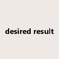 desired result是什么意思