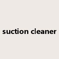 suction cleaner是什么意思