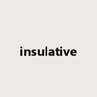 insulative是什么意思