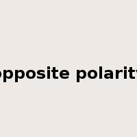 opposite polarity是什么意思