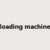 loading machine是什么意思