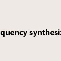 frequency synthesizer是什么意思