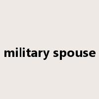 military spouse是什么意思