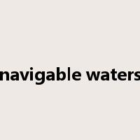 navigable waters是什么意思