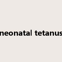 neonatal tetanus是什么意思