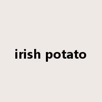 irish potato是什么意思