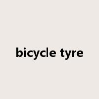 bicycle tyre是什么意思