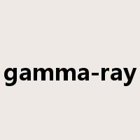 gamma-ray是什么意思