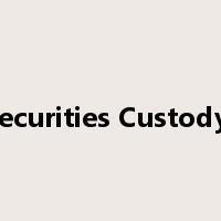 C&E Securities Custody Clerk是什么意思
