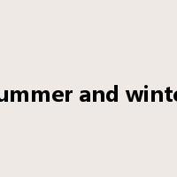 summer and winter是什么意思