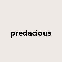 predacious是什么意思