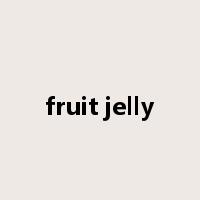 fruit jelly是什么意思