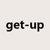 get-up是什么意思