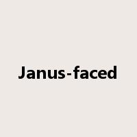 Janus-faced是什么意思