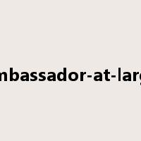 ambassador-at-large是什么意思