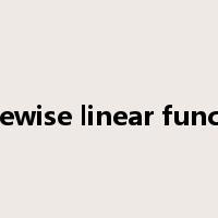 piecewise linear function是什么意思