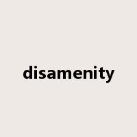disamenity是什么意思