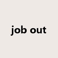 job out是什么意思